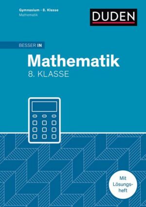 Besser in Mathematik - Gymnasium 8. Klasse