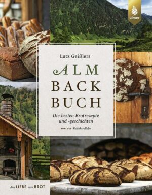 Lutz Geißlers Almbackbuch