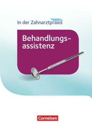 Zahnmedizinische Fachangestellte - Behandlungsassistenz - Ausgabe 2016