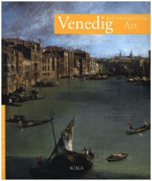 Venedig auf unvergessliche Art