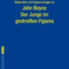 Begleitmaterial: Der Junge im gestreiften Pyjama