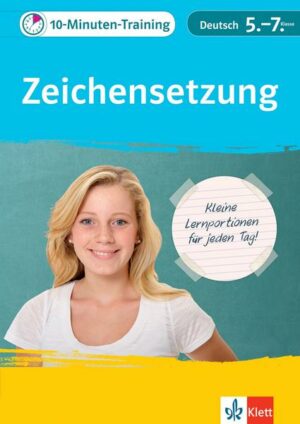 Klett 10-Minuten-Training Deutsch Rechtschreibung Zeichensetzung 5.-7. Klasse