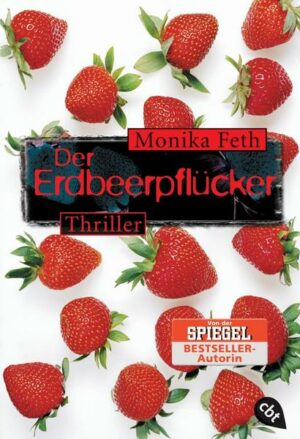 Der Erdbeerpflücker / Erdbeerpflücker-Thriller Bd.1