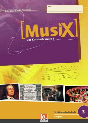MusiX 3 (Ausgabe ab 2011) Schülerarbeitsheft 3