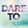 Dare to Stay