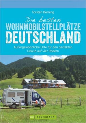 Die besten Wohnmobilstellplätze Deutschland