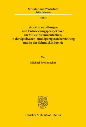 Strukturwandlungen und Entwicklungsperspektiven im Musikinstrumentenbau