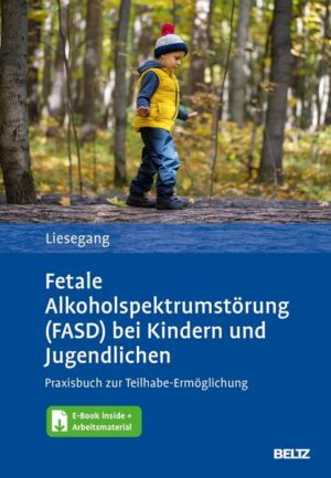 Fetale Alkoholspektrumstörung (FASD) bei Kindern und Jugendlichen