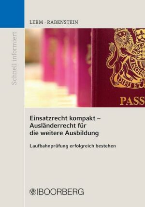 Einsatzrecht kompakt - Ausländerrecht für die weitere Ausbildung