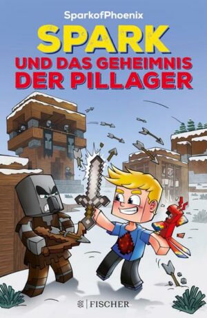 SparkofPhoenix: Spark und das Geheimnis der Pillager (Minecraft-Roman Band 1)