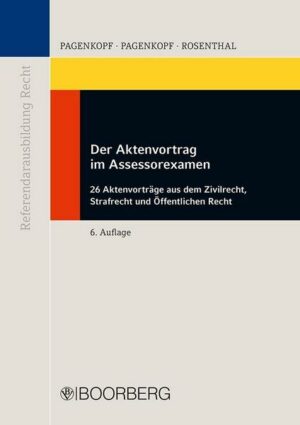 Der Aktenvortrag im Assessorexamen