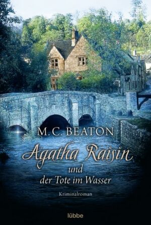 Agatha Raisin und der Tote im Wasser / Agatha Raisin Bd.7