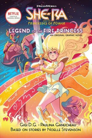 The Legend of the Fire Princess (She-Ra Graphic Novel #1): Volume 1