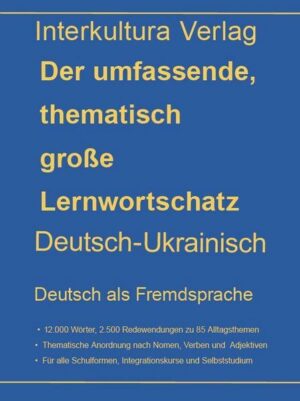 Interkultura Umfassender thematischer Großlernwortschatz - Deutsch-Ukrainisch