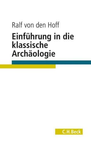 Einführung in die Klassische Archäologie