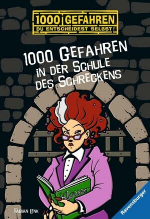 1000 Gefahren in der Schule des Schreckens / 1000 Gefahren Bd. 46