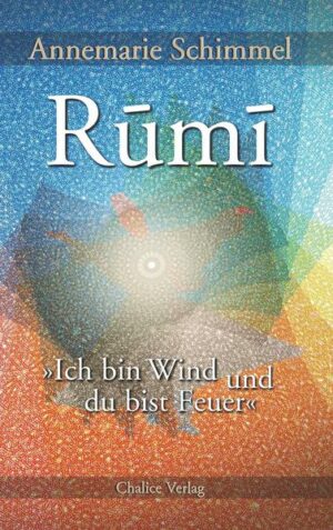 Rumi – Ich bin Wind und du bist Feuer