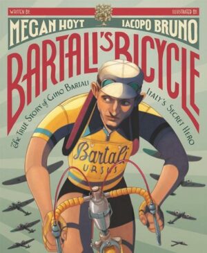 Bartali's Bicycle: The True Story of Gino Bartali