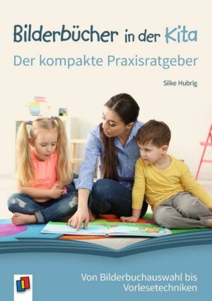 Bilderbücher in der Kita – Der kompakte Praxisratgeber