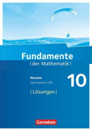 Fundamente der Mathematik - Hessen - 10. Schuljahr