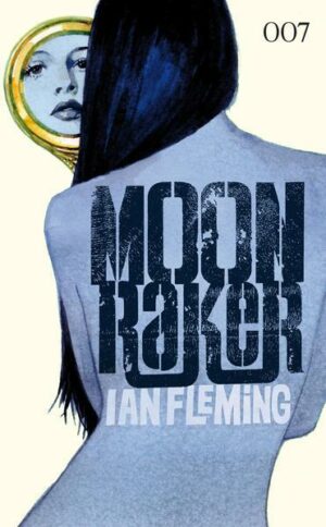 Moonraker / James Bond Bd.3