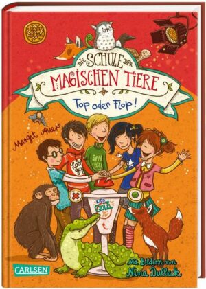 Top oder Flop! / Die Schule der magischen Tiere Bd.5