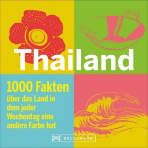 Thailand in 1000 Fakten