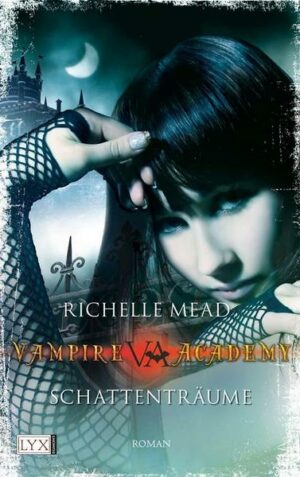 Vampire Academy - Schattenträume (Band 3)