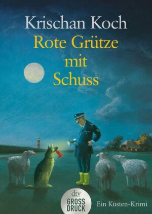 Rote Grütze mit Schuss / Thies Detlefsen Bd.1