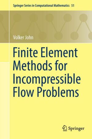 Finite Element Methods for Incompressible Flow Problems