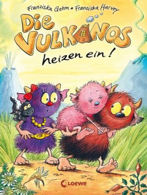 Die Vulkanos heizen ein! / Vulkanos Bd.6