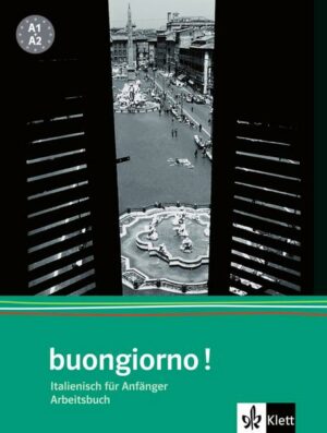 Buongiorno Neu. Arbeitsbuch. Italienisch für Anfänger
