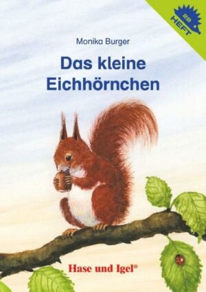 Das kleine Eichhörnchen / Igelheft 28