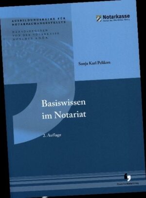 Basiswissen im Notariat