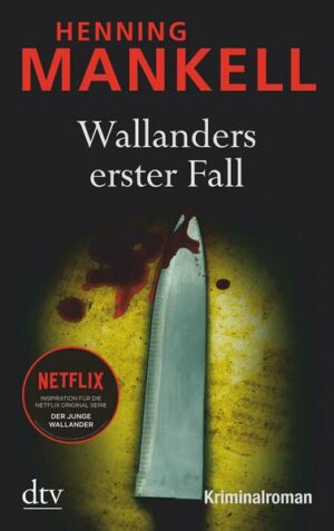 Wallanders erster Fall / Kurt Wallander Bd.1