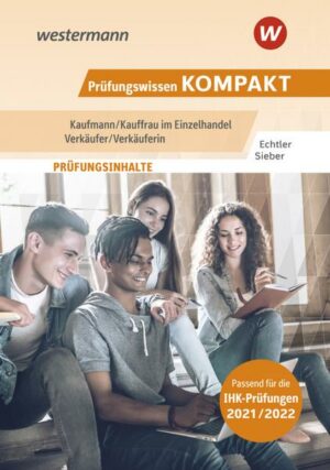 Prüfungswissen kompakt / Prüfungswissen KOMPAKT - Kaufmann/Kauffrau im Einzelhandel - Verkäufer/Verkäuferin