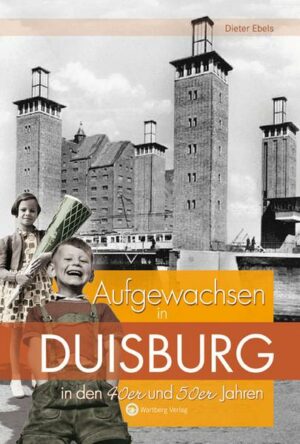 Aufgewachsen in Duisburg in den 40er und 50er Jahren