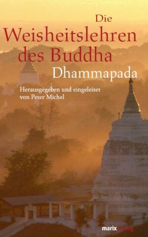 Die Weisheitslehren des Buddha