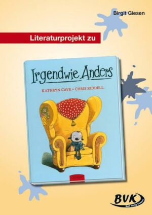 Literaturprojekt zu Irgendwie Anders