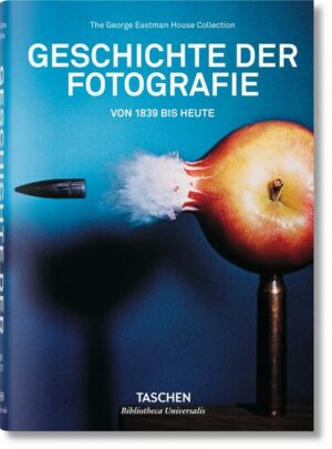 Geschichte der Fotografie. Von 1839 bis heute