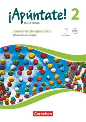 ¡Apúntate! - 2. Fremdsprache - Spanisch als 2. Fremdsprache - Ausgabe 2016 - Band 2