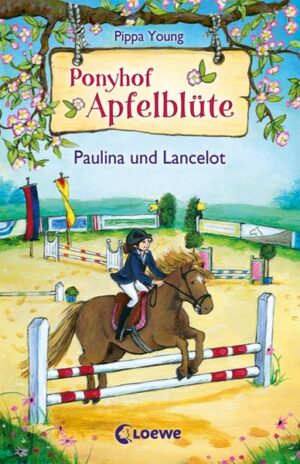Paulina und Lancelot / Ponyhof Apfelblüte Bd.2