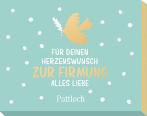 Für deinen Herzenswunsch. Zur Firmung alles Liebe