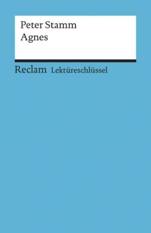 Lektüreschlüssel zu Peter Stamm: Agnes