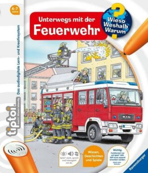 Tiptoi® Wieso? Weshalb? Warum? Unterwegs mit der Feuerwehr