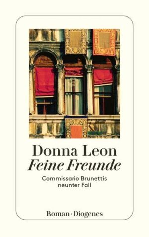 Feine Freunde / Commissario Brunetti Bd.9