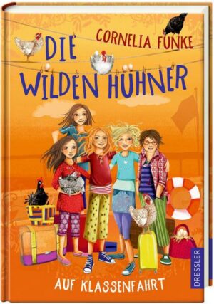 Die Wilden Hühner 2. Die Wilden Hühner auf Klassenfahrt