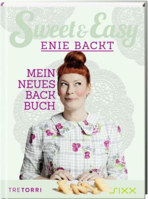 Sweet & Easy - Enie backt