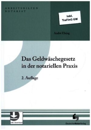 Das Geldwäschegesetz in der notariellen Praxis