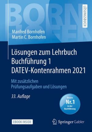 Lösungen zum Lehrbuch Buchführung 1 DATEV-Kontenrahmen 2021